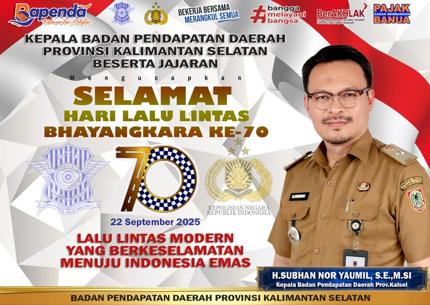 Bapenda Kalsel Ucapkan Selamat Hari Lalu Lintas Bhayangkara ke-70: Dukung Polri Wujudkan Lalu Lintas Modern dan Berkeselamatan Menuju Indonesia Emas