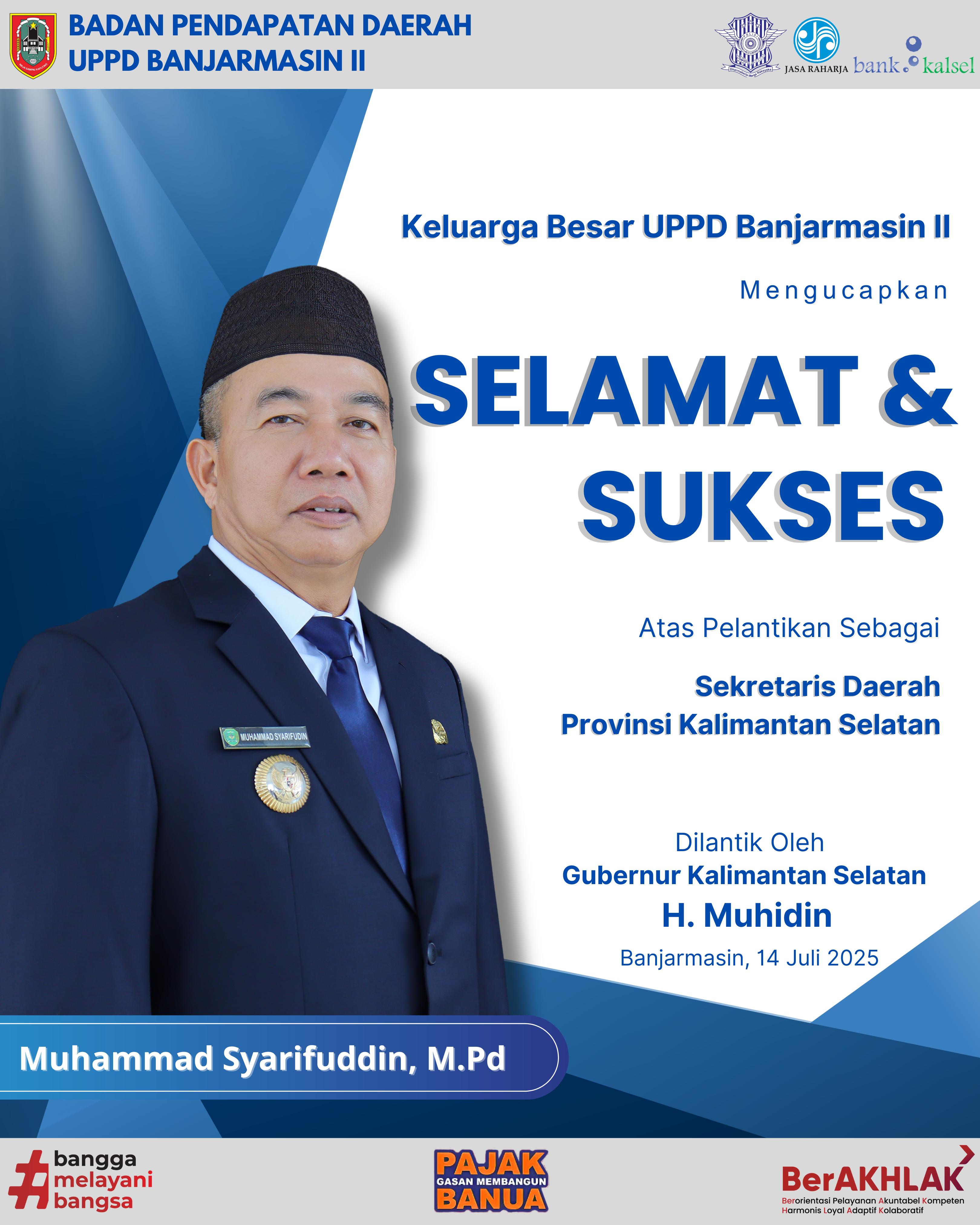 UPPD Banjarmasin II Ucapkan Selamat kepada Muhammad Syarifuddin, M.Pd atas Pelantikan sebagai Sekretaris Daerah Provinsi Kalimantan Selatan